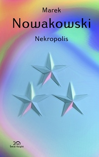Marek Nowakowski ‹Nekropolis›