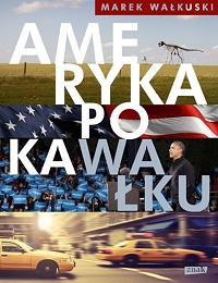 Marek Wałkuski ‹Ameryka po kaWałku›