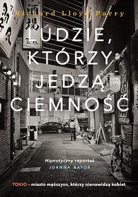 Richard Lloyd Parry &lsaquo;Ludzie, którzy jedzą ciemność&rsaquo;