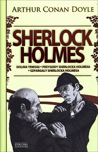 Arthur Conan Doyle ‹Sherlock Holmes. Dolina trwogi. Przygody Sherlocka Holmesa. Szpargały Sherlocka Holmesa›