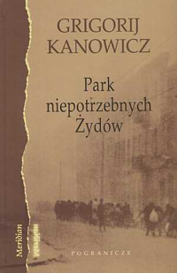 Grigorij Kanowicz ‹Park niepotrzebnych Żydów›