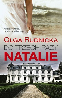 Olga Rudnicka ‹Do trzech razy Natalie›