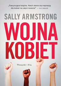 Sally Armstrong &lsaquo;Wojna kobiet&rsaquo;