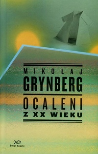 Mikołaj Grynberg ‹Ocaleni z XX wieku›