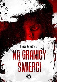 Nancy Kilpatrick &lsaquo;Na granicy śmierci&rsaquo;