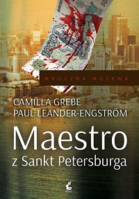 Camilla Grebe, Paul Leander-Engström ‹Maestro z Sankt Petersburga›