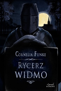 Cornelia Funke ‹Rycerz widmo›