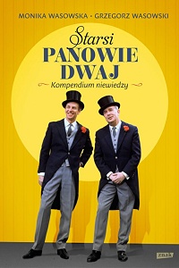 Monika Wasowska, Grzegorz Wasowski &lsaquo;Starsi Panowie Dwaj. Kompendium niewiedzy&rsaquo;