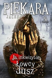 Jacek Piekara ‹Łowcy dusz›