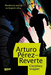 Arturo Pérez-Reverte ‹Cierpliwy snajper›