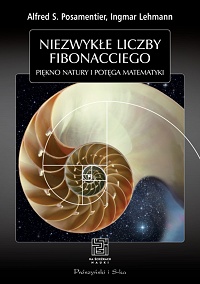 Alfred S. Posamentier, Ingmar Lehmann ‹Niezwykłe liczby Fibonacciego›