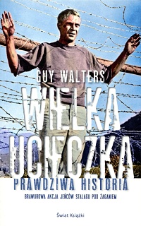 Guy Walters &lsaquo;Wielka ucieczka. Prawdziwa historia&rsaquo;