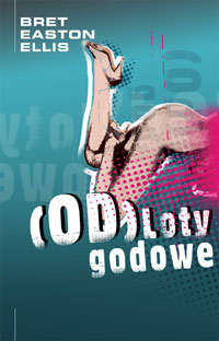 Bret Easton Ellis ‹(Od)loty godowe›