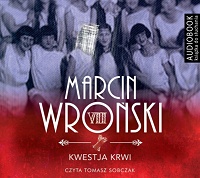 Marcin Wroński ‹Kwestja krwi›