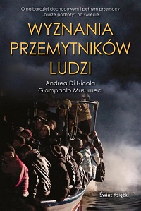 Andrea Di Nicola, Giampaolo Musumeci &lsaquo;Wyznania przemytników ludzi&rsaquo;