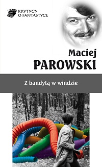 Maciej Parowski ‹Z bandytą w windzie›