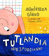 Agnieszka Ginko ‹Tutlandia. Niespodzianki›