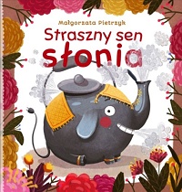 Małgorzata Pietrzyk &lsaquo;Straszny sen słonia&rsaquo;