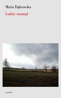 Maria Dąbrowska ‹Ludzie stamtąd›