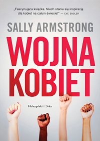 Sally Armstrong &lsaquo;Wojna kobiet&rsaquo;