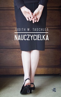 Judith W. Taschler &lsaquo;Nauczycielka&rsaquo;