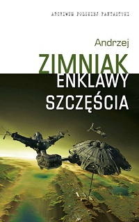 Andrzej Zimniak ‹Enklawy szczęścia›