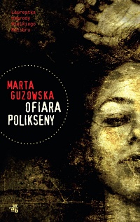 Marta Guzowska ‹Ofiara Polikseny›