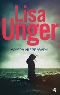 Lisa Unger &lsaquo;Wyspa nieprawdy&rsaquo;