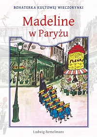 Ludwig Bemelmans ‹Madeline w Paryżu›