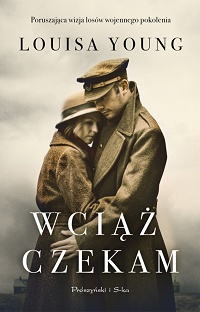 Louisa Young &lsaquo;Wciąż czekam&rsaquo;