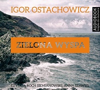 Igor Ostachowicz &lsaquo;Zielona wyspa&rsaquo;