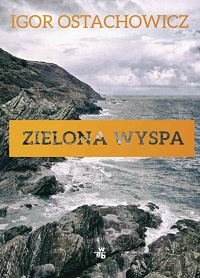 Igor Ostachowicz &lsaquo;Zielona wyspa&rsaquo;