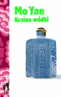 Mo Yan &lsaquo;Kraina wódki&rsaquo;
