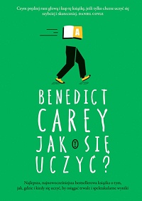 Benedict Carey &lsaquo;Jak się uczyć?&rsaquo;