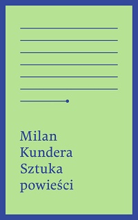 Milan Kundera ‹Sztuka powieści›