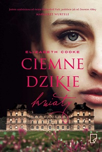 Elizabeth Cooke &lsaquo;Ciemne dzikie kwiaty&rsaquo;