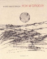 Karol Maliszewski ‹Rok w drodze›