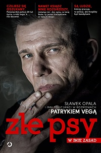 Patryk Vega &lsaquo;Złe psy. W imię zasad&rsaquo;