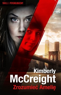 Kimberly McCreight &lsaquo;Zrozumieć Amelię&rsaquo;