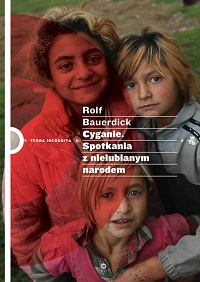 Rolf Bauerdick ‹Cyganie. Spotkania z nielubianym narodem›