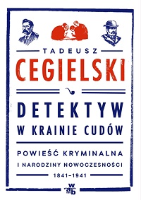Tadeusz Cegielski ‹Detektyw w krainie cudów›