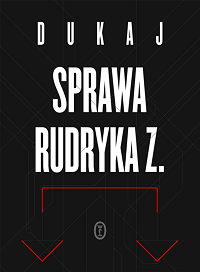 Jacek Dukaj ‹Sprawa Rudryka Z.›