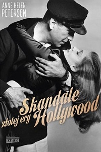 Anne Helen Petersen &lsaquo;Skandale złotej ery Hollywood&rsaquo;