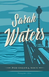 Sarah Waters ‹Pod osłoną nocy›