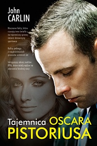 John Carlin &lsaquo;Tajemnica Oscara Pistoriusa&rsaquo;