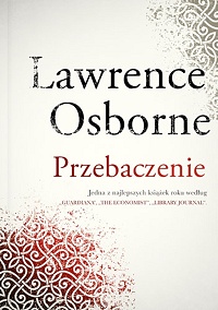 Lawrence Osborne ‹Przebaczenie›