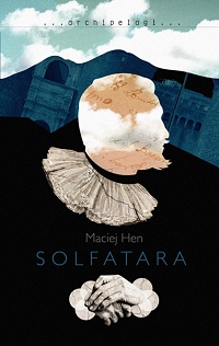 Maciej Hen ‹Solfatara›