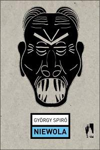 György Spiró ‹Niewola›