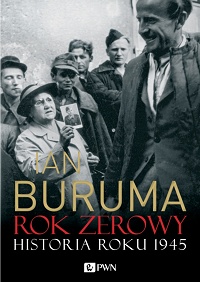 Ian Buruma ‹Rok zerowy. Historia roku 1945›