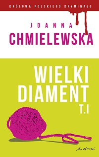 Joanna Chmielewska ‹Wielki diament. Tom I›